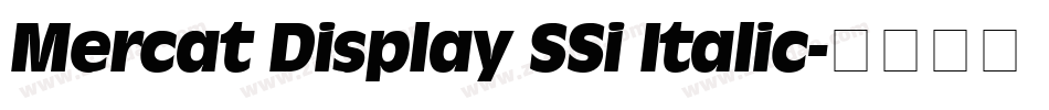 Mercat Display SSi Italic字体转换